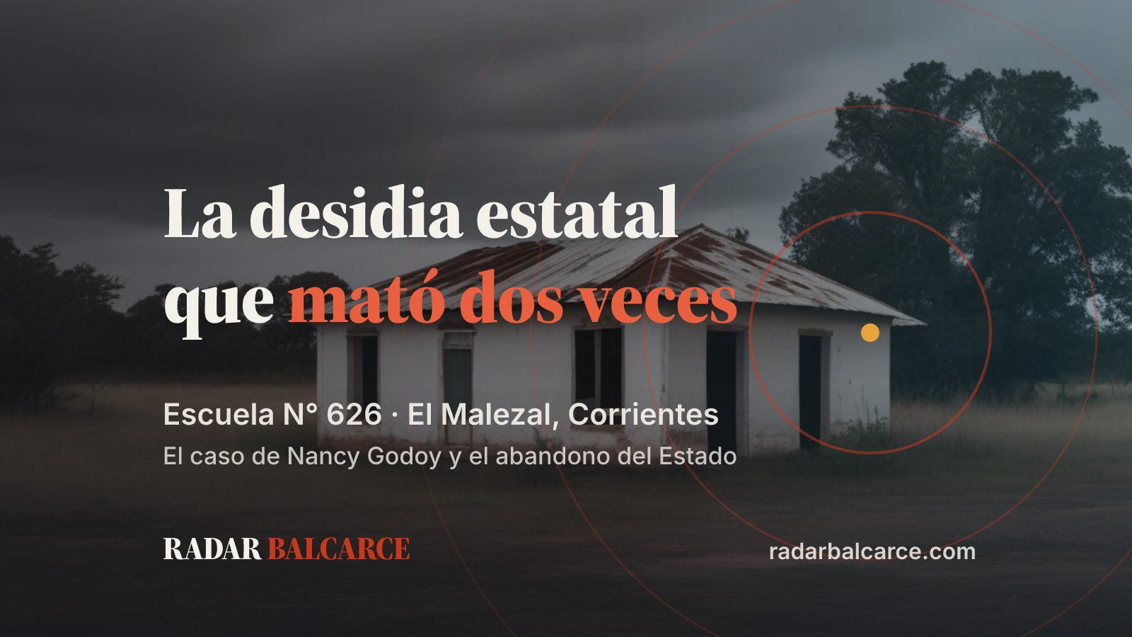 La desidia estatal que mató dos veces: la escuela fantasma y el femicidio de Nancy Godoy